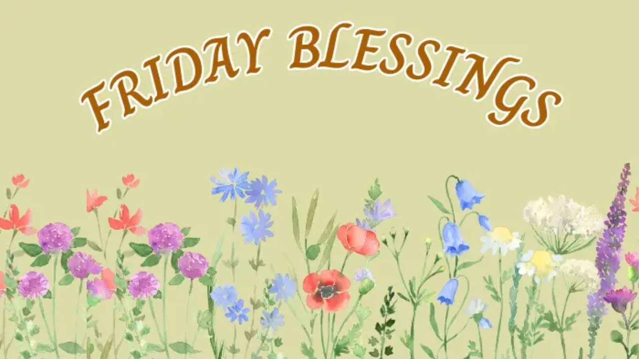 Friday Blessings