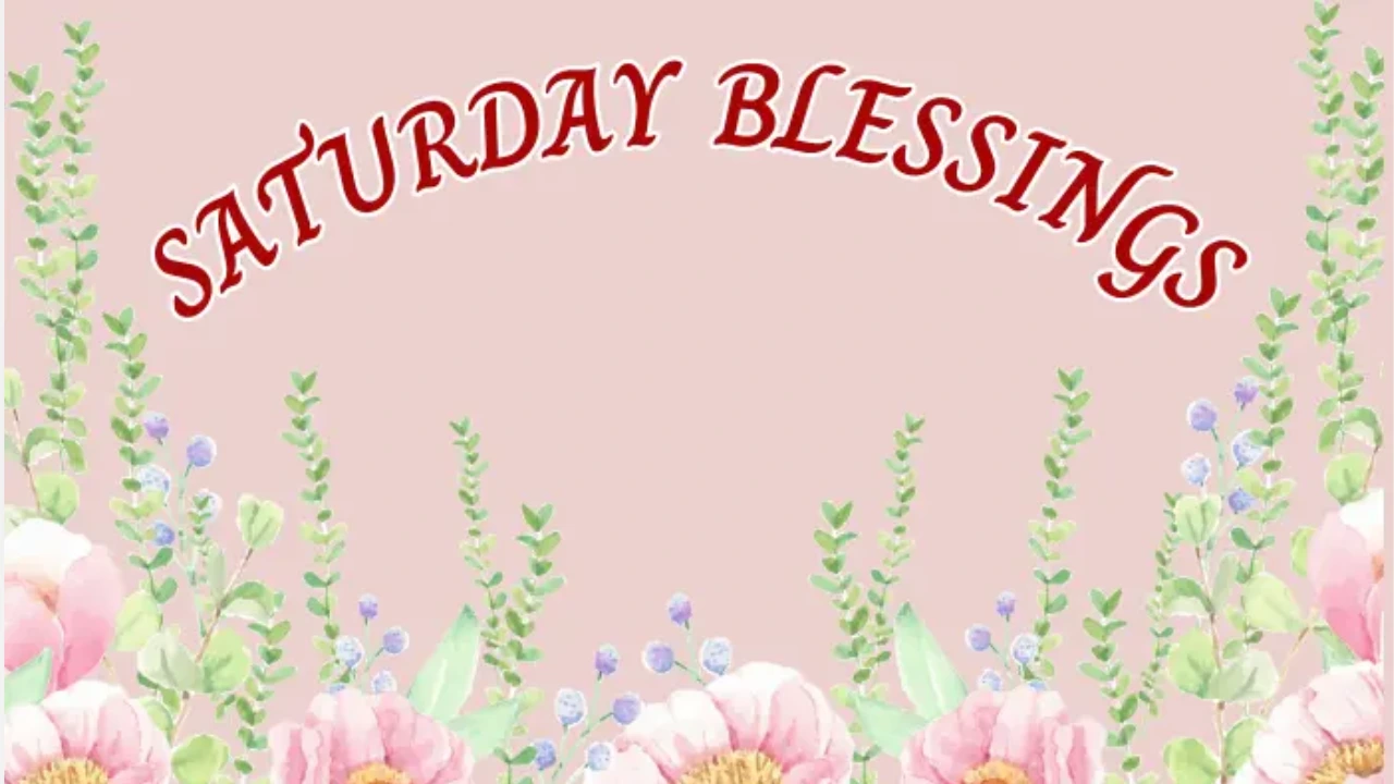 Saturday Blessings