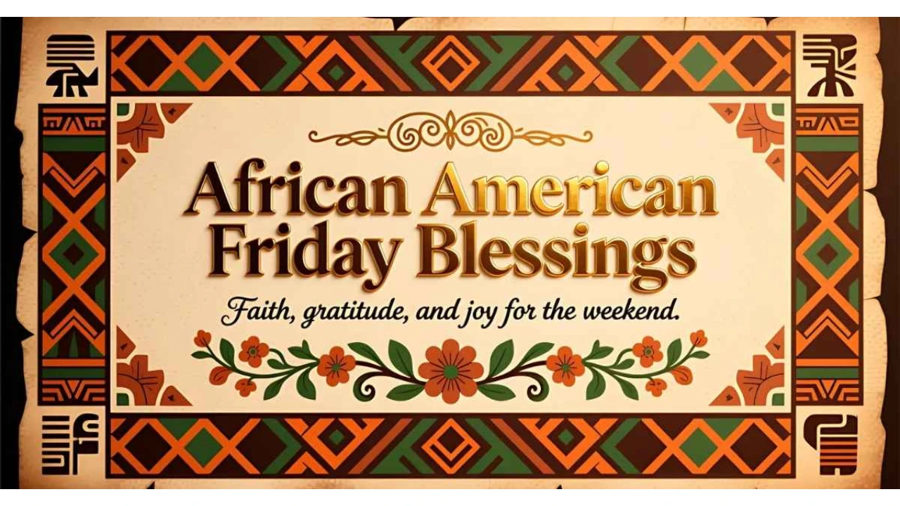 African American Spiritual Friday Blessings
