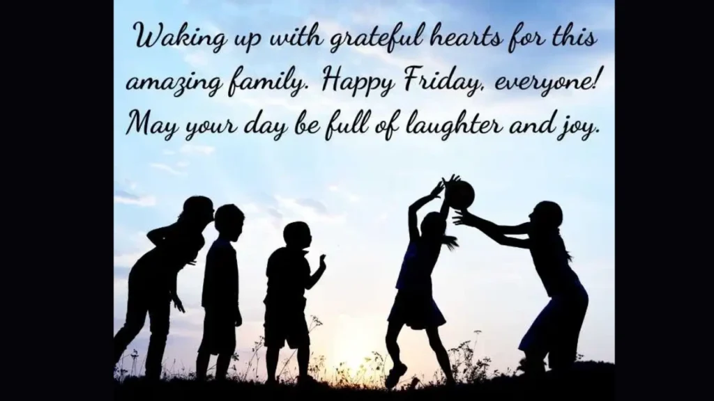 Family and Togetherness Quotes friday blessings quotes