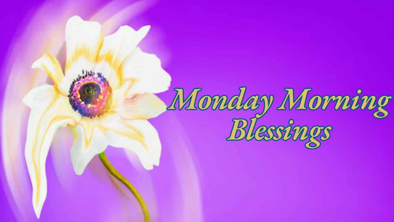 Monday Morning Blessings