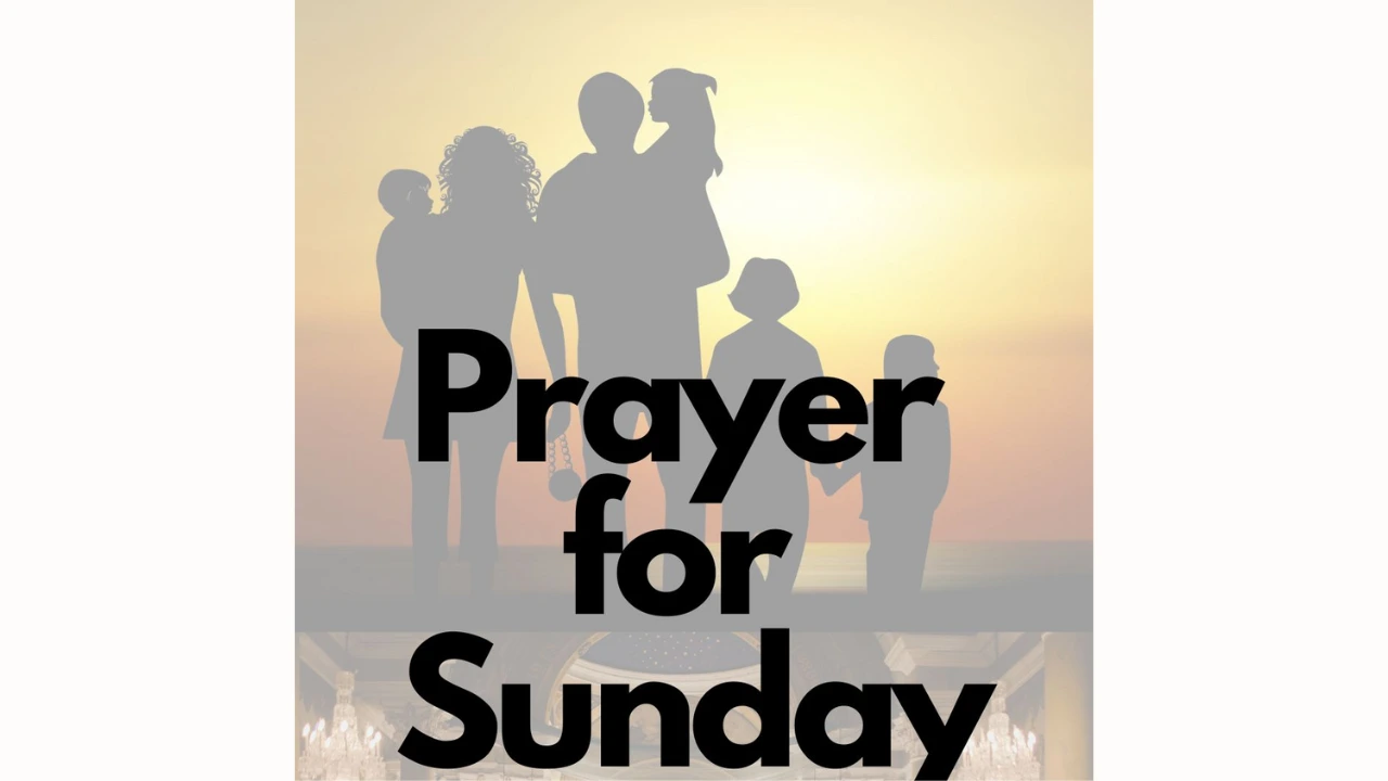 Sunday Blessings and Prayers