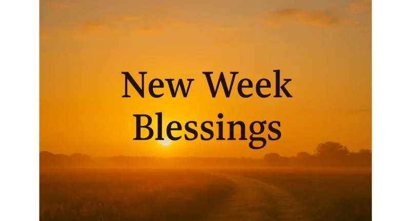 New Week Blessings