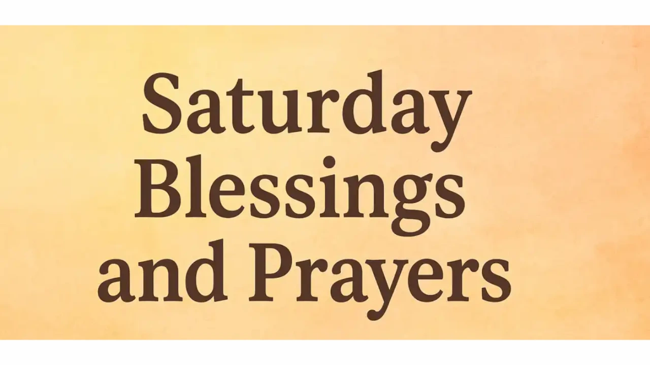 Saturday Prayers and Blessings