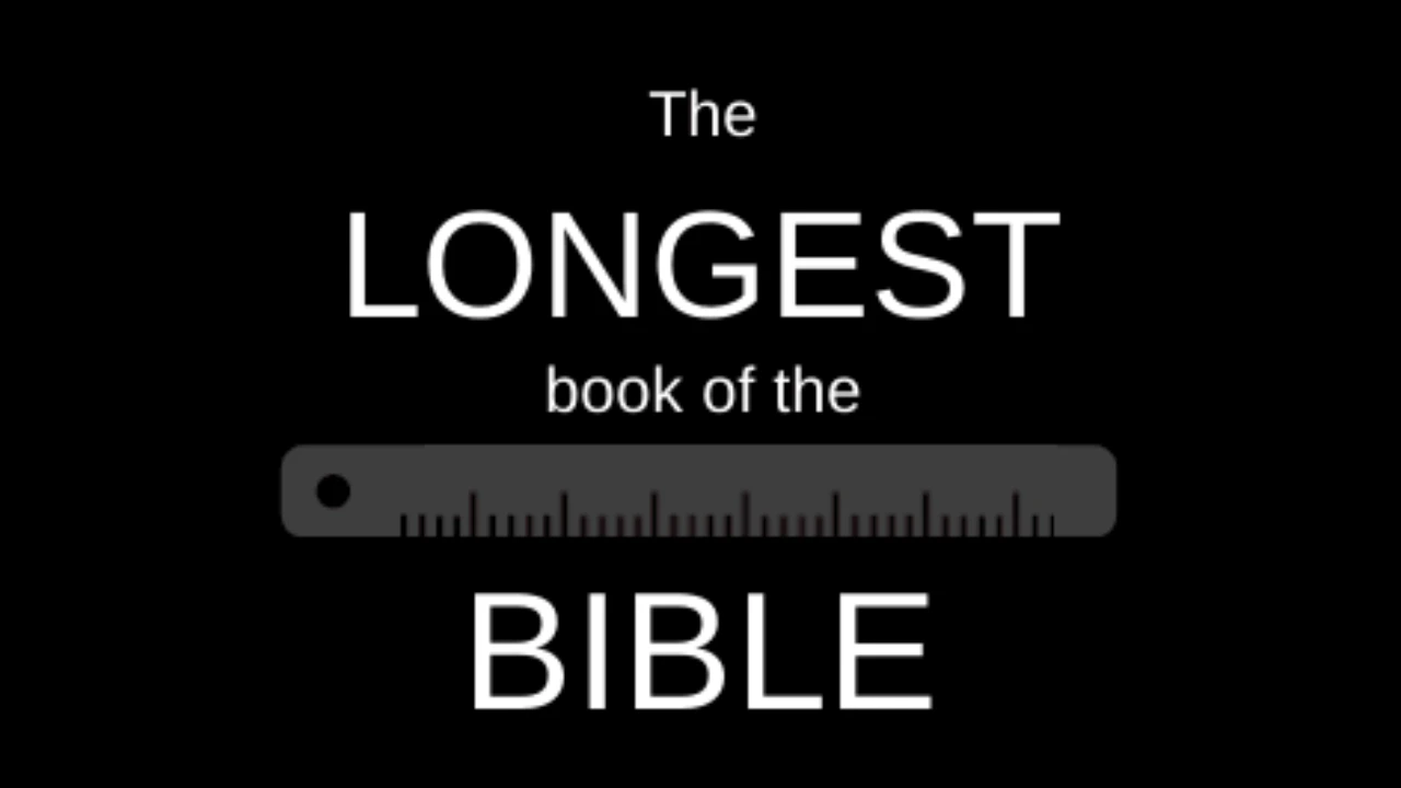 Longest Book in the Bible