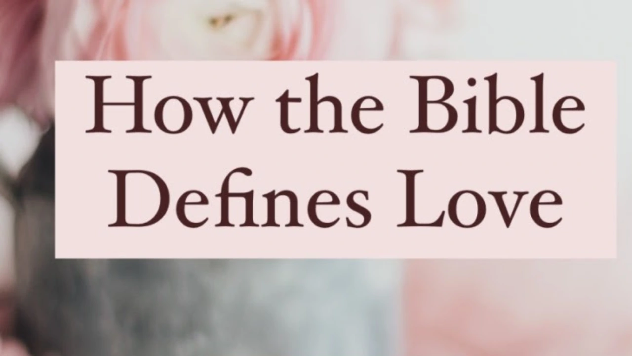 What Is Love in the Bible