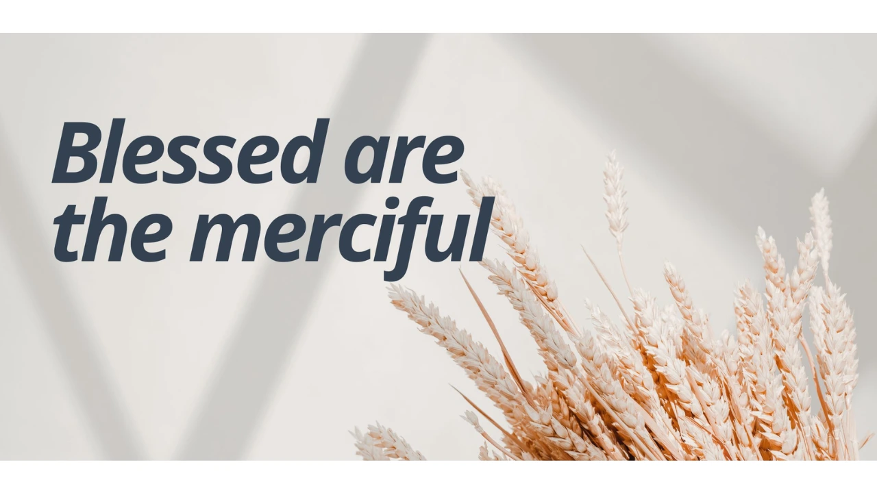 Blessed Are the Merciful
