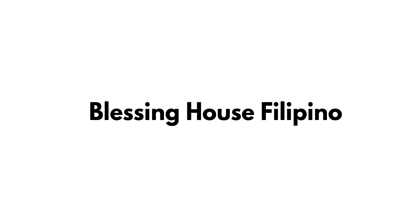 Blessing House Filipino