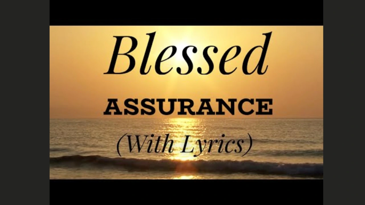 Lyrics to Hymn Blessed Assurance