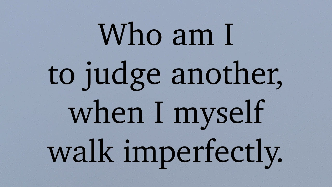 Who Am I to Judge Bible Verse